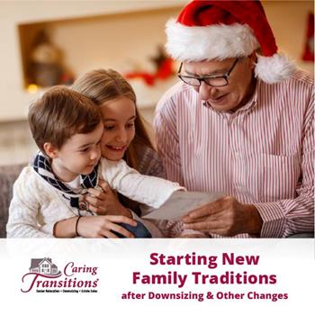 Starting New Family Traditions after Downsizing & Other Changes